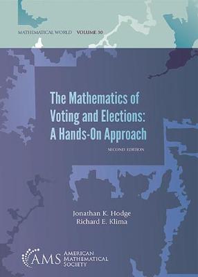 Mathematics of Voting and Elections: a Hands-on Approach Second Edition
