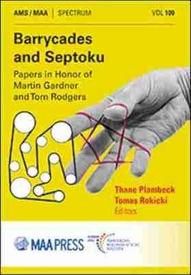 Barrycades and Septoku: Papers in Honor of Martin Gardner and Tom Rodgers