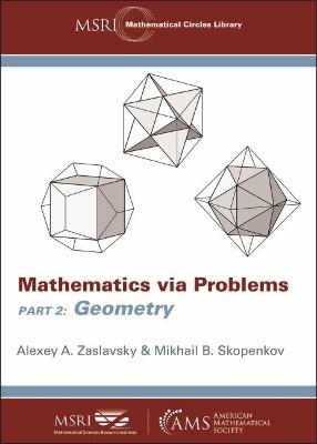 Mathematics Via Problems: Part 2: Geometry