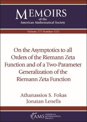 On the Asymptotics to All Orders of the Riemann Zeta Function and of a  Two-Parameter Generalization of the Riemann Zeta Function