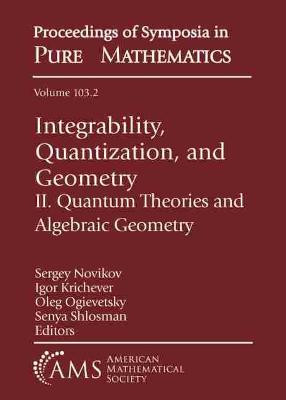 Integrability, Quantization, and Geometry: II. Quantum Theories and Algebraic Geometry