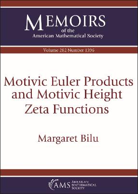 Motivic Euler Products and Motivic Height Zeta Functions