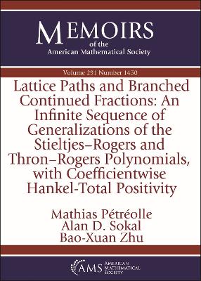 Lattice Paths and Branched Continued Fractions: An Infinite Sequence of Generalizations of the Stieltjes-Rogers and  Thron-Rogers Polynomials, with Coefficientwise Hankel-Total Positivity