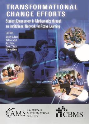 Transformational Change Efforts: Student Engagement in Mathematics Through an Institutional Network for  Active Learning