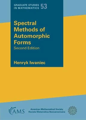 Spectral Methods of Automorphic Forms Second Edition
