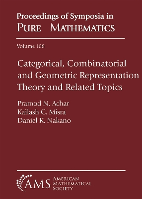 Categorical, Combinatorial and Geometric Representation Theory and Related  Topics