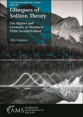 Glimpses of Soliton Theory: The Algebra and Geometry of Nonlinear PDEs Second Edition