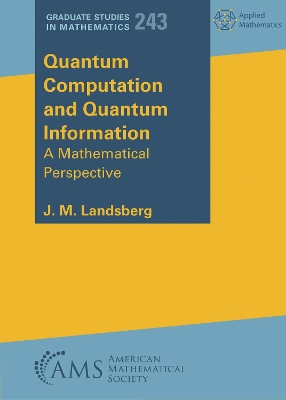 Quantum Computation and Quantum Information: A Mathematical Perspective