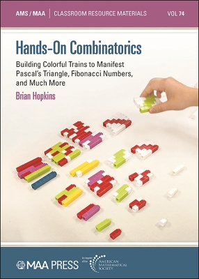 Hands-on Combinatorics: Building Colorful Trains to Manifest Pascal's Triangle, Fibonacci Numbers,  and Much More
