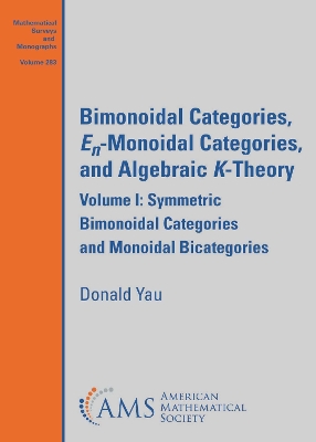 Bimonoidal Categories, $E_n$-Monoidal Categories, and Algebraic $K$-Theory: Volume I: Symmetric Bimonoidal Categories and Monoidal Bicategories