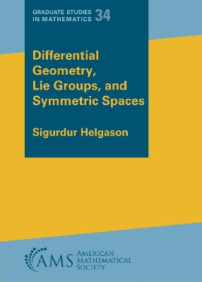 Differential Geometry, Lie Groups, and Symmetric Spaces