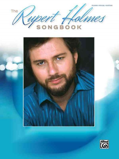 Rupert Holmes Songbook: Piano/Vocal/Guitar