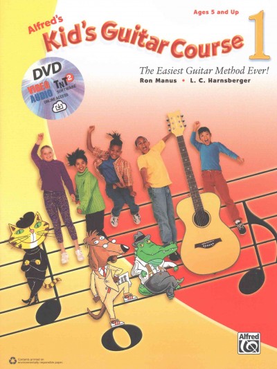 Alfred's Kid's Guitar Course 1: The Easiest Guitar Method Ever!
