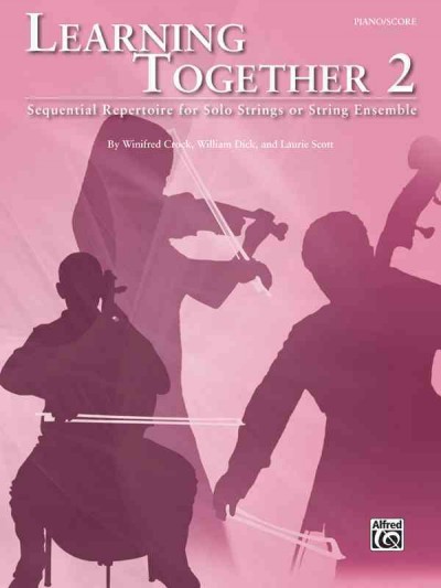 Learning Together, Vol 2 Sequential Repertoire for Solo Strings or String Ensemble