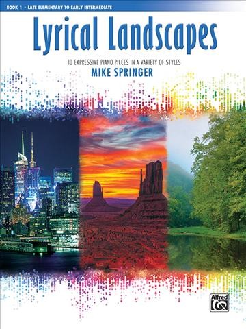 Lyrical Landscapes 1 10 Expressive Piano Pieces in a Variety of Styles