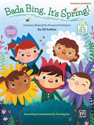 Bada Bing Its Spring A Unison Musical for Primary Performers