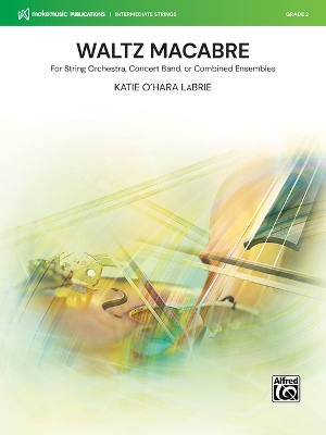 Waltz Macabre: For String Orchestra, Concert Band, or Combined Ensembles, Conductor Score &  Parts