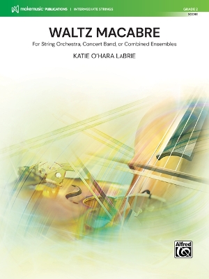 Waltz Macabre: For String Orchestra, Concert Band, or Combined Ensembles, Conductor Score