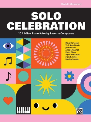 Solo Celebration, Book 2 10 All-New Piano Solos by Favorite Composers