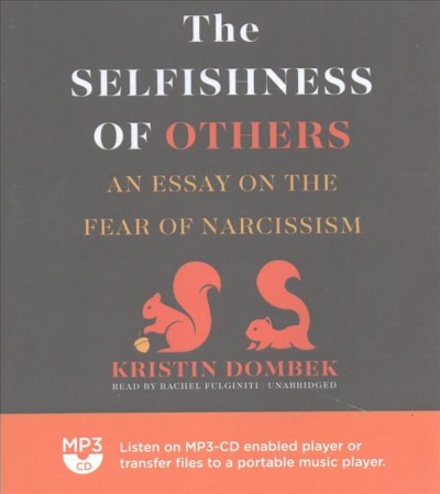 Selfishness of Others: An Essay on the Fear of Narcissism