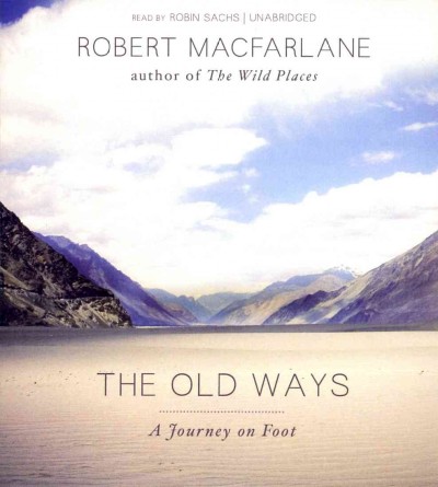 Old Ways: A Journey on Foot
