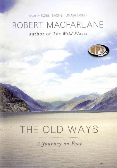 Old Ways: A Journey on Foot