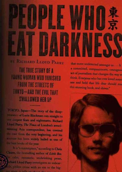 People Who Eat Darkness: The True Story of a Young Woman Who Vanished from the Streets of Tokyo--And  the Evil That Swallowed Her Up Unabridged edition
