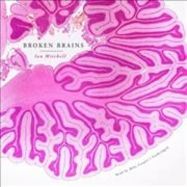 Broken Brains Unabridged edition