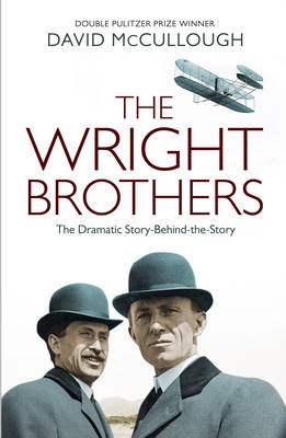 Wright Brothers: The Dramatic Story-Behind-the-Story
