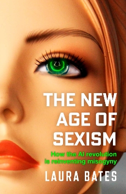 New Age of Sexism: How the AI Revolution is Reinventing Misogyny Export/Airside