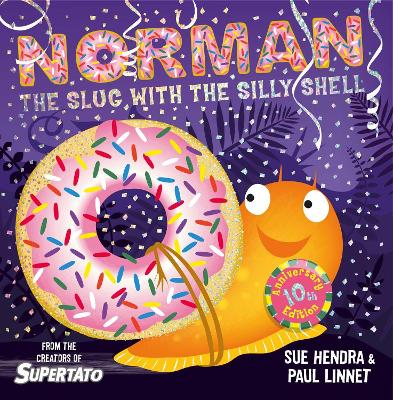Norman the Slug with a Silly Shell: A laugh-out-loud picture book from the creators of Supertato! Reissue, Anniversary Edition