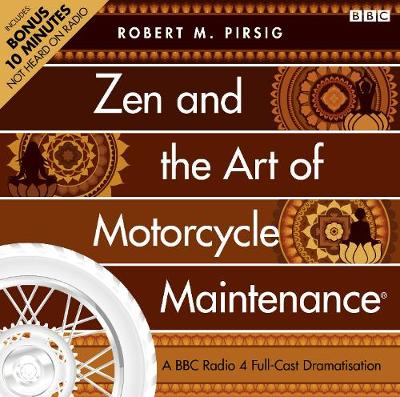 Zen And The Art Of Motorcycle Maintenance® Unabridged edition