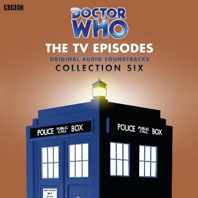 Doctor Who Collection 6: The TV Episodes Unabridged edition