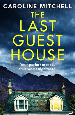 Last Guest House: An absolutely unputdownable and chilling BRAND NEW thriller
