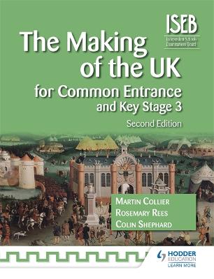Making of the UK for Common Entrance and Key Stage 3 2nd edition