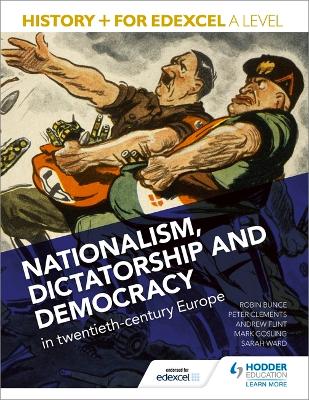 Historyplus for Edexcel A Level: Nationalism, dictatorship and democracy in  twentieth-century Europe