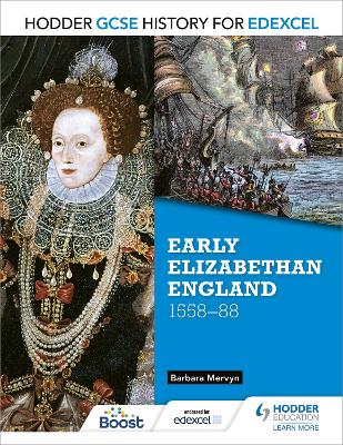 Hodder GCSE History for Edexcel: Early Elizabethan England, 155888