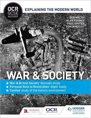 OCR GCSE History Explaining the Modern World: War & Society, Personal Rule  to Restoration and the Historic Environment