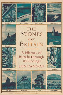 Stones of Britain: A Geological History