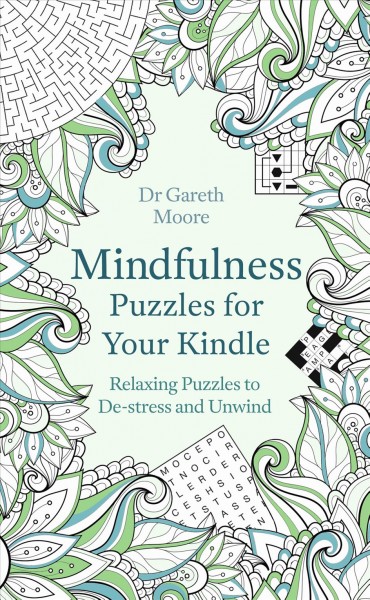Mindfulness Puzzles for Your Kindle: Relaxing Puzzles to De-stress and Unwind