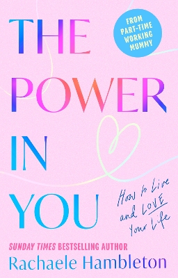 Power in You: How to Live and Love Your Life