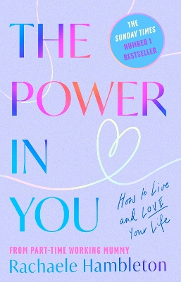 Power in You: How to Live and Love Your Life