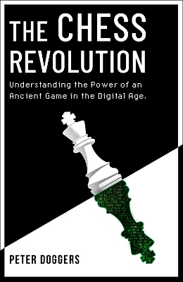 Chess Revolution: Understanding the Power of an Ancient Game in the Digital Age