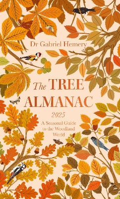 Tree Almanac 2025: A Seasonal Guide to Understanding the Woodland World