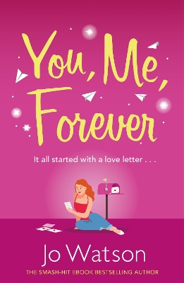 You, Me, Forever: The uplifting rom-com filled with hilarity and heart, from the smash-hit bestselling author