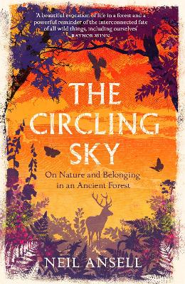 Circling Sky: On Nature and Belonging in an Ancient Forest