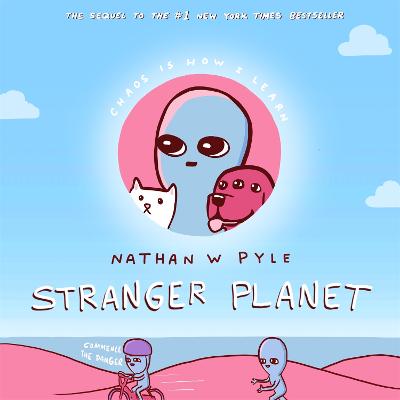 Stranger Planet: The Hilarious Sequel to STRANGE PLANET - Now on Apple TV+