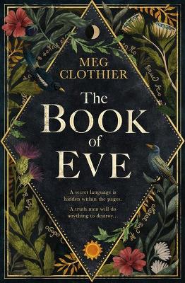 Book of Eve: A beguiling historical feminist tale  inspired by the undeciphered Voynich  manuscript