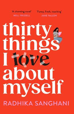 Thirty Things I Love About Myself: Don't miss the funniest, most heart-warming and unexpected romance novel of  the year!