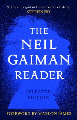Neil Gaiman Reader: Selected Fiction